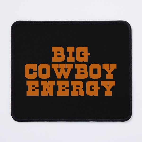 Item preview, Big Cowboy Energy designed and sold by JourneyCreative.