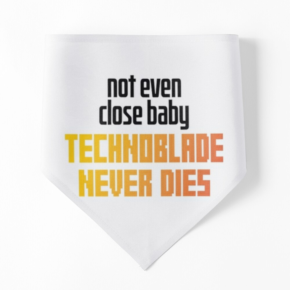 190 Best NOT EVEN CLOSE BABY TECHNOBLADE NEVER DIES ideas