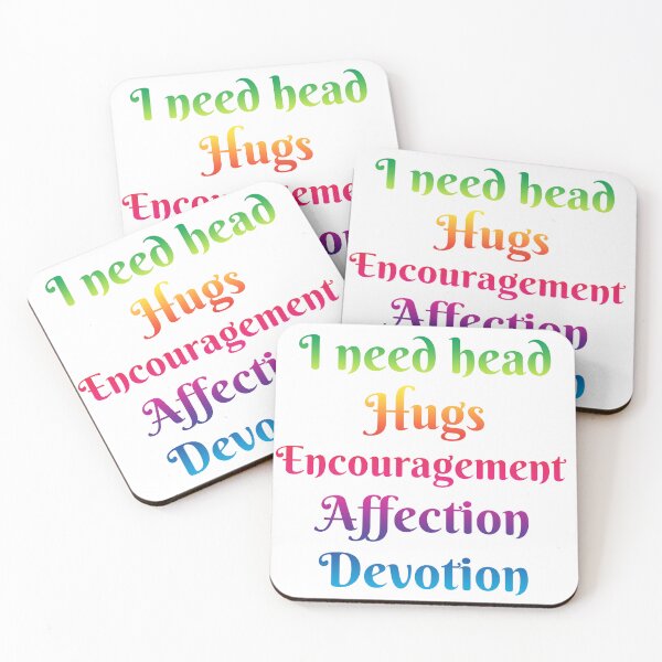 Item preview,   I Need Head Hugs Encouragement Affection Devotion designed and sold by Uday24.