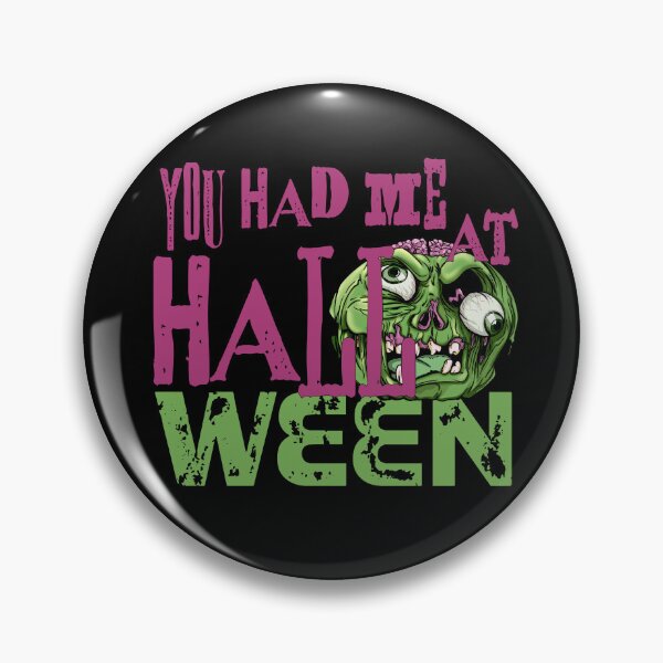 Item preview, You had me at Halloween zombie  designed and sold by Martzart.