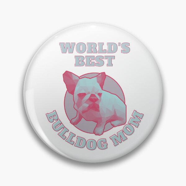 Item preview, World's Best Bulldog Mom designed and sold by PVSKI.