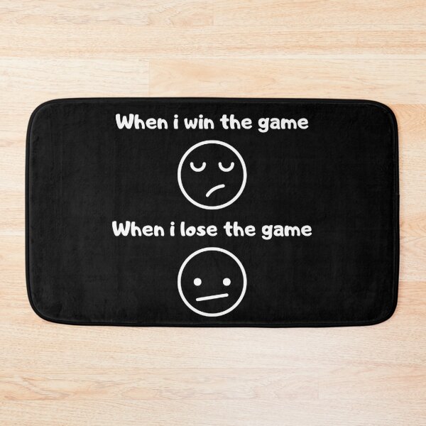 Item preview, When I lose the game | When I win the game - text based design - gifts for  designed and sold by Nemesiscrowd.