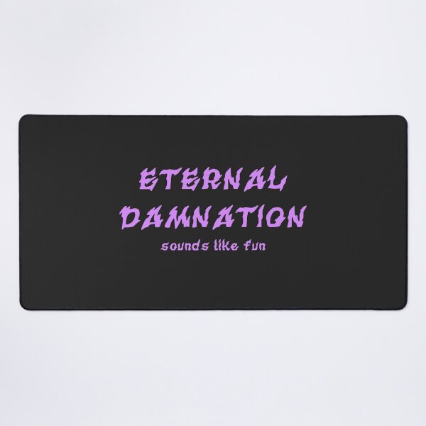 Item preview, Eternal Damnation sounds like fun Purple designed and sold by everything4eva.