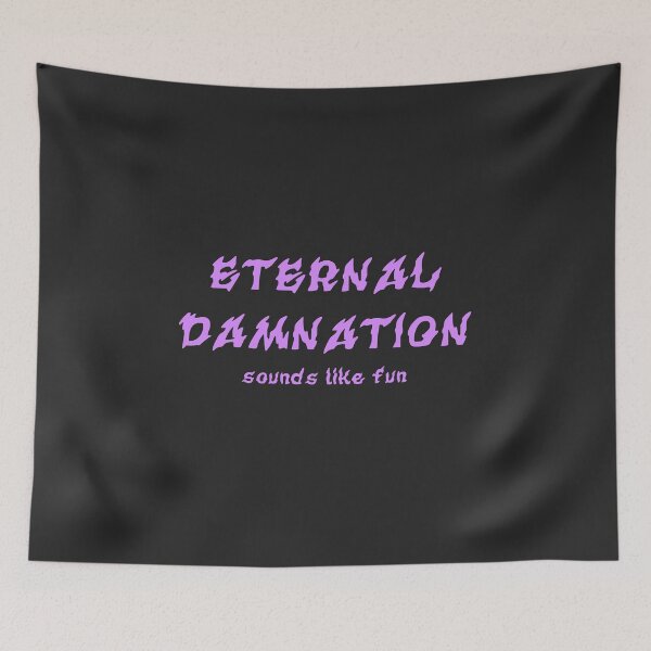 Item preview, Eternal Damnation sounds like fun Purple designed and sold by everything4eva.
