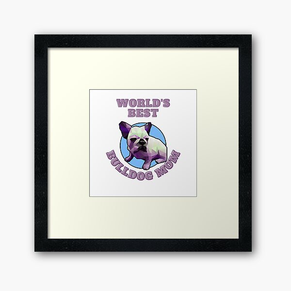 Item preview, World's Best Bulldog Mom designed and sold by ApopsArt.