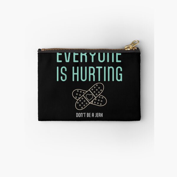 Item preview, Funny Quote Everyone Is Hurting Dont Be A Jerk  designed and sold by u8ritaae.