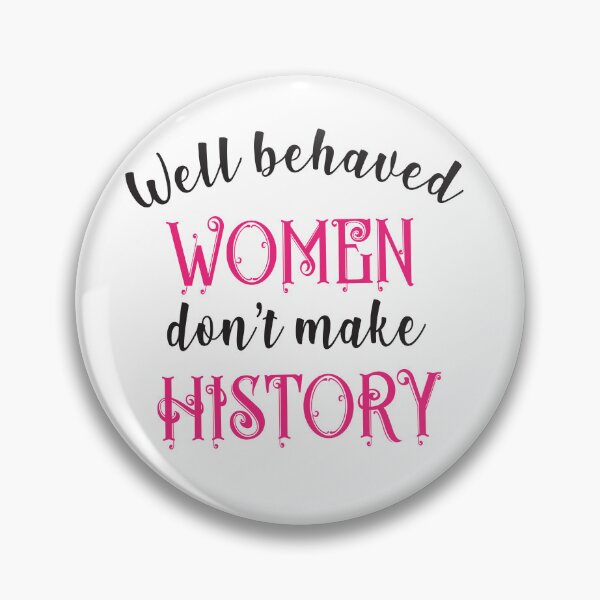 Item preview, well behaved women don't make history designed and sold by MallsD.