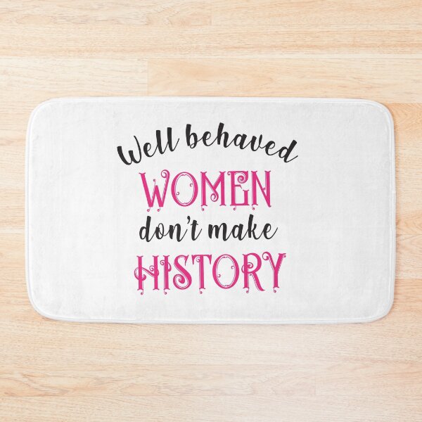 Item preview, well behaved women don't make history designed and sold by MallsD.