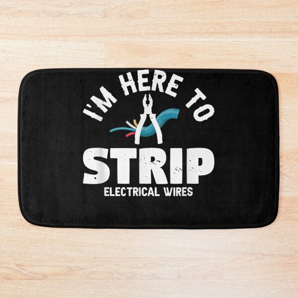 Item preview, Electrician I'm Here To Strip Electrical Wires Electrician  designed and sold by u8ritaae.