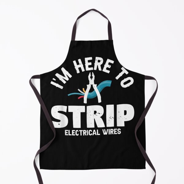 Item preview, Electrician I'm Here To Strip Electrical Wires Electrician designed and sold by u8ritaae.