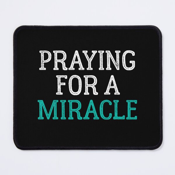Item preview, praying for a miracle designed and sold by Eriksonshop.