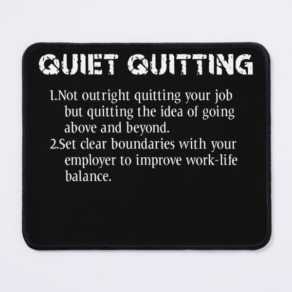 Item preview, QUIET QUITTING designed and sold by EveryD3y.