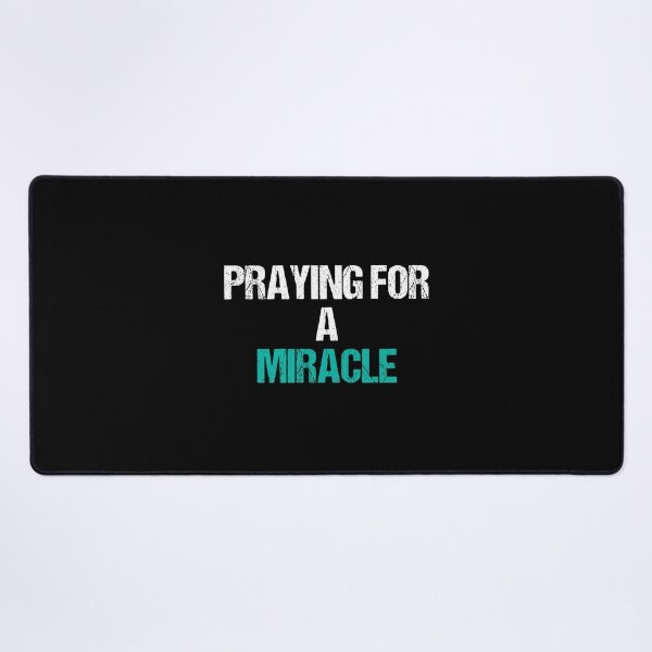 Item preview, praying for a miracle designed and sold by Eriksonshop.