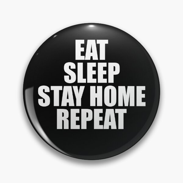 Item preview, Eat Sleep Stay Home Repeat  designed and sold by HiddenStar02.