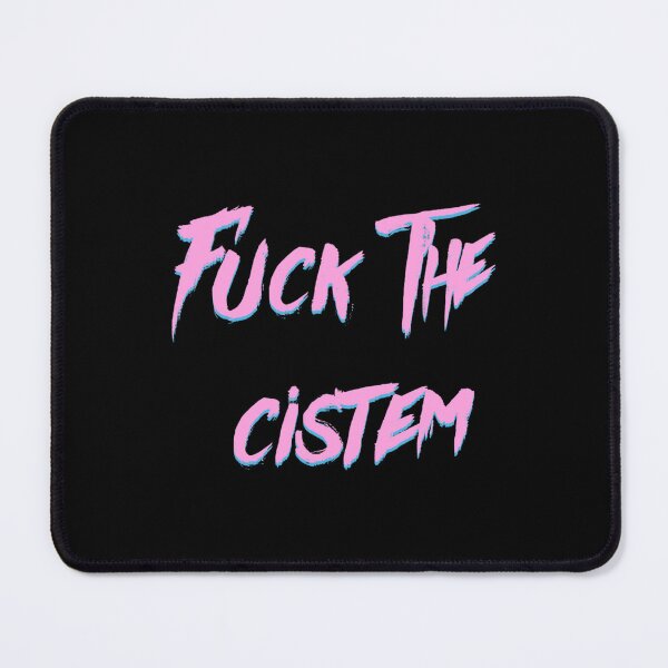 Item preview, Fuck the Cistem   designed and sold by TheRacingPit.