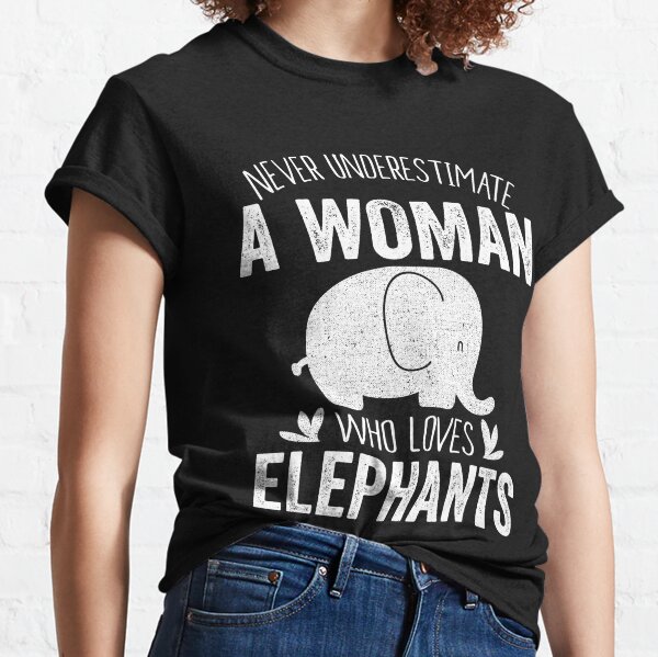 Never Underestimate A Woman T-Shirts for Sale | Redbubble