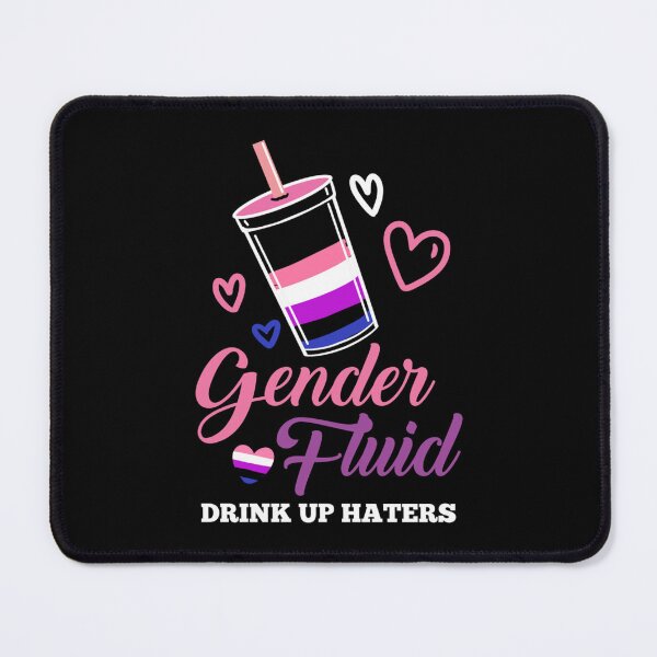 Item preview, Genderfluid Drink Up Haters Genderfluid Pride Day   designed and sold by TheRacingPit.