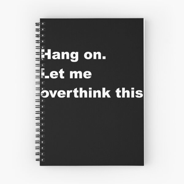 Item preview, Hang on. Let me overthink this. designed and sold by jlouise5.