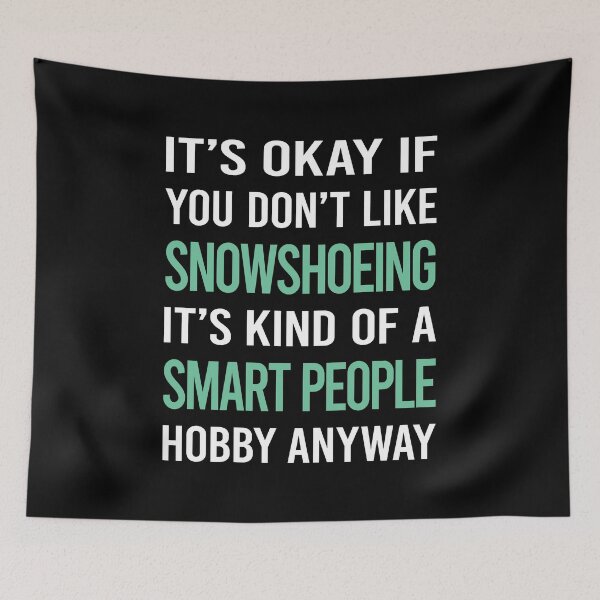 Item preview, Smart People Hobby Snowshoeing Snowshoer designed and sold by RonaldEwing4782.