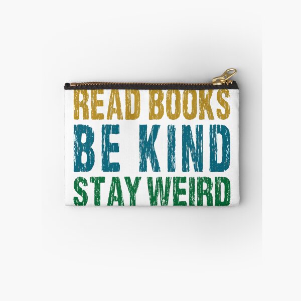 Item preview, Read Books Be Kind Stay Weird designed and sold by PVDee.