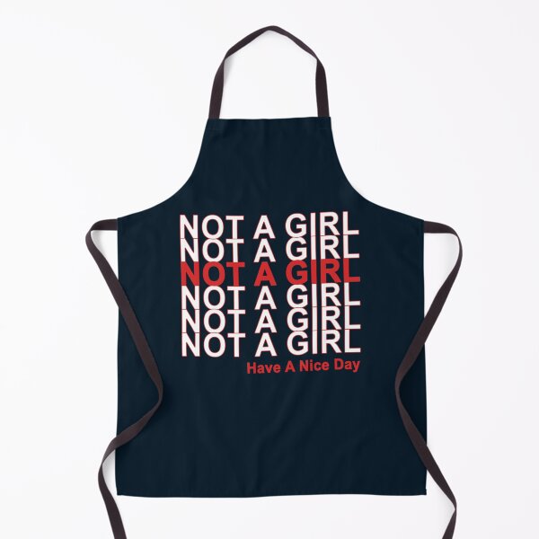 Item preview, Not A Girl, Have A Nice Day! designed and sold by KazsMannequin.