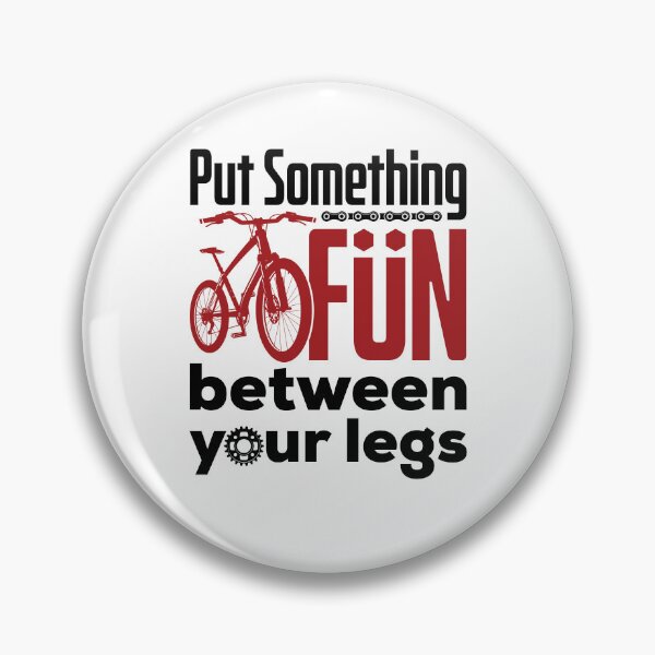 Item preview, Put Something Fun Between Your Legs Funny Cycling designed and sold by jaygo.