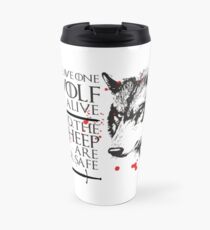 Leave one Wolf Alive and the Sheep are never safe Travel Mug
