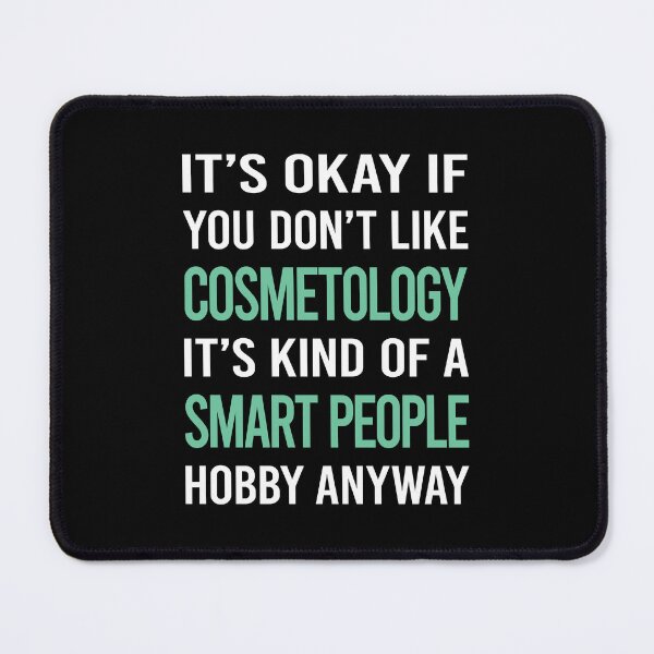 Item preview, Smart People Hobby Cosmetology Cosmetoloist designed and sold by RonaldEwing4782.