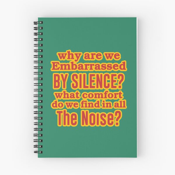 Item preview, Why are we Embarrassed BY Silence what comfort do We find in all The Noise Essential T-shirt  designed and sold by Biju Behera.