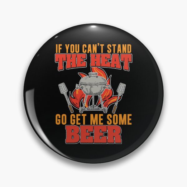 Item preview, If You Can't Stand The Heat Funny Grilling For A Grillmaster designed and sold by StrongShirts.
