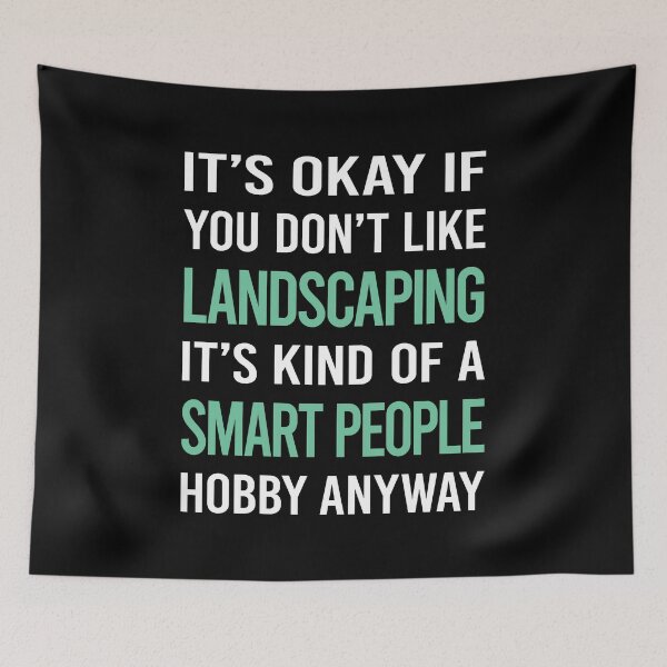 Item preview, Smart People Hobby Landscaping Landscape Landscaper designed and sold by RonaldEwing4782.