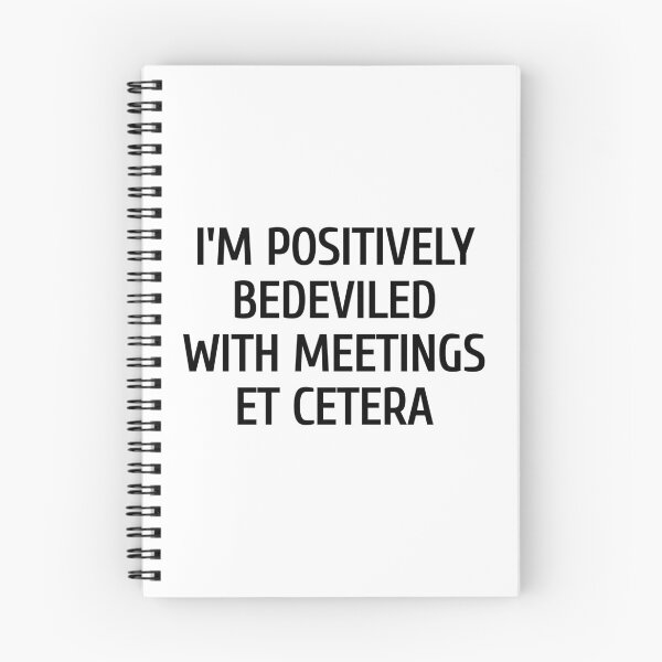 Item preview, i'm positively bedeviled with meetings et cetera designed and sold by Eriksonshop.