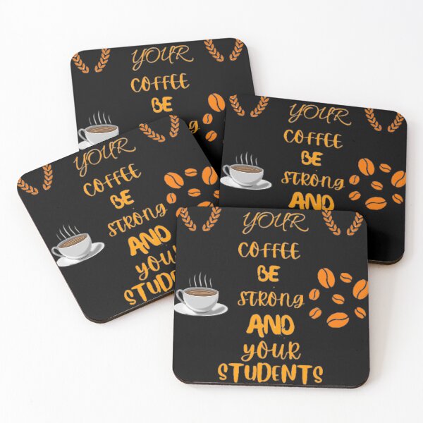 Item preview, May Your Coffee Be Strong And Your Students Be Calm Coffee Lovers For Teachers designed and sold by Trucker10.