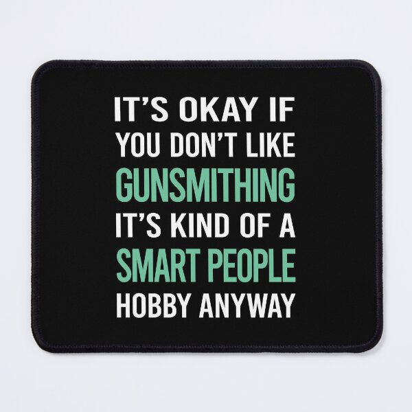 Item preview, Smart People Hobby Gunsmithing Gunsmith designed and sold by RonaldEwing4782.