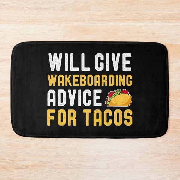 Item preview, Will Give Wakeboarding Advice For Tacos Funny Wakeboard designed and sold by Bemumd-art.