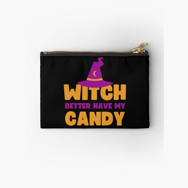 Item preview, Witch better have my candy - Halloween pun  designed and sold by yoshra.