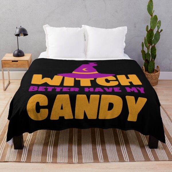 Item preview, Witch better have my candy - Halloween pun  designed and sold by yoshra.