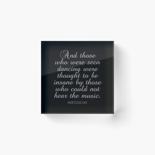 Item preview, And Those Who Were Seen Dancing Were Thought To Be Insane By Those Who Could Not Hear The Music - Friedrich Nietzsche Quotes - Silver designed and sold by PhiloJourney.
