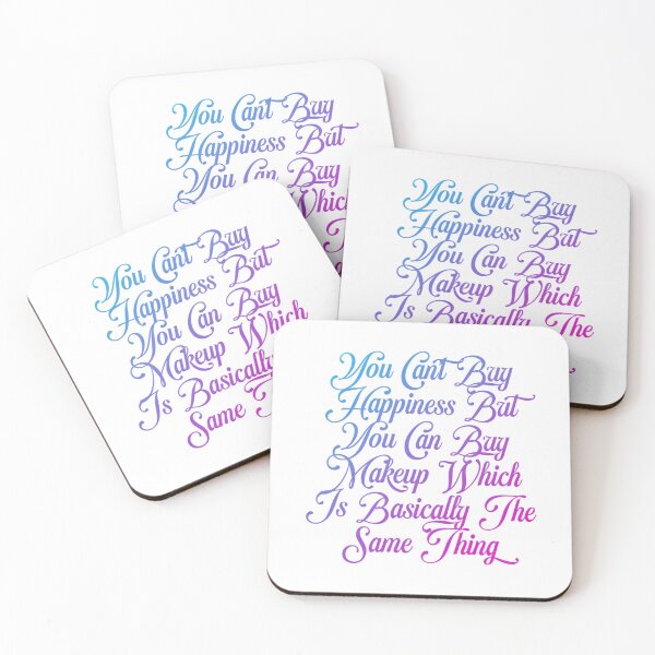 Item preview, You can't buy happiness but you can buy makeup which is basically the same thing designed and sold by Organized Chaos Designs.