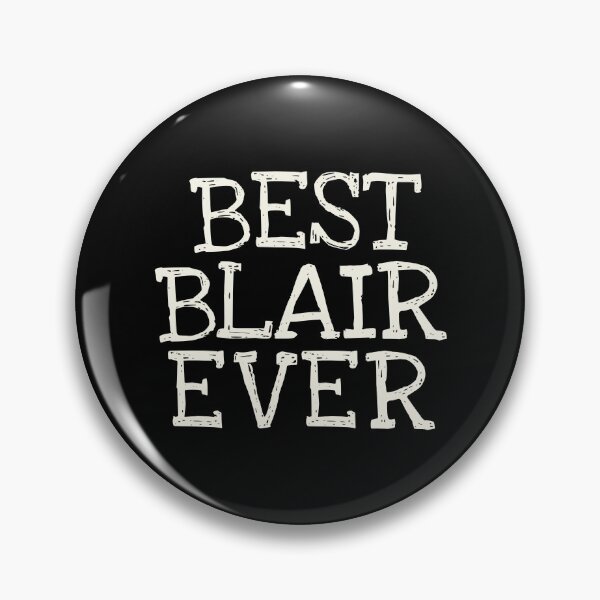 Item preview, Best Blair Ever Funny Personalized Name designed and sold by MariosNydras.