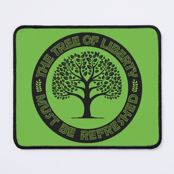 Item preview, The Tree Of Liberty Must Be Refreshed designed and sold by CollectionOS.