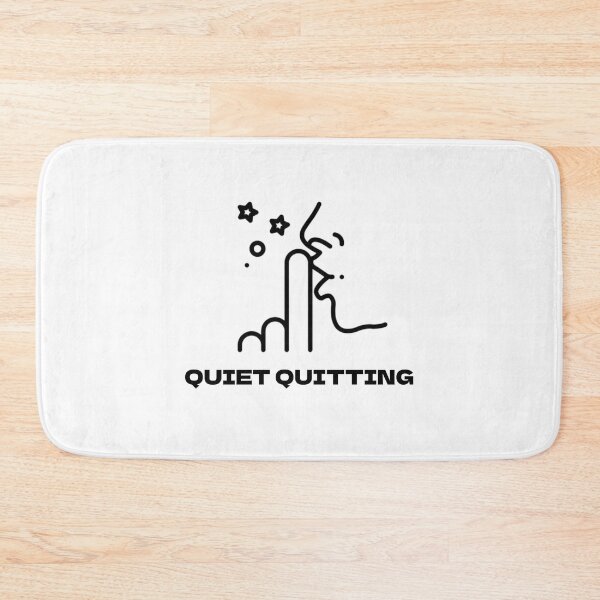 Item preview, Quiet Quitting	 designed and sold by ReljaStojilovic.