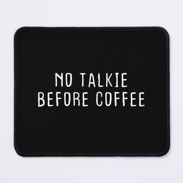 Item preview, no talkie before coffee designed and sold by Eriksonshop.