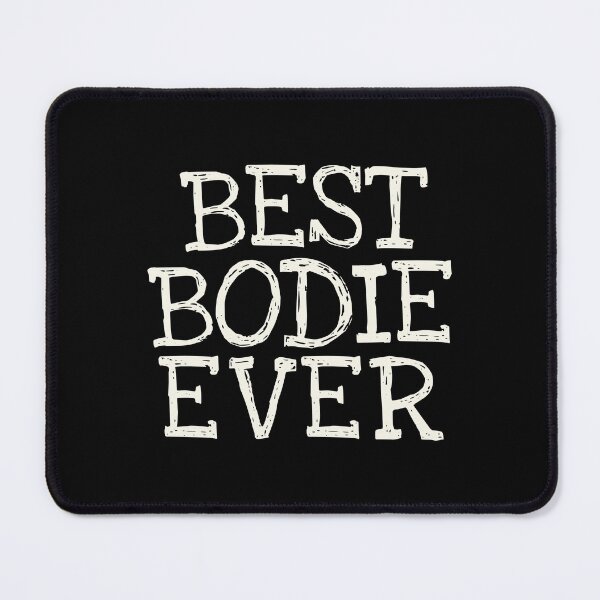Item preview, Best Bodie Ever Funny Personalized Name designed and sold by MariosNydras.