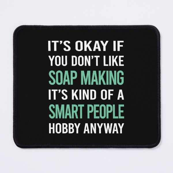 Item preview, Smart People Hobby Soap Making Soapmaking designed and sold by RonaldEwing4782.