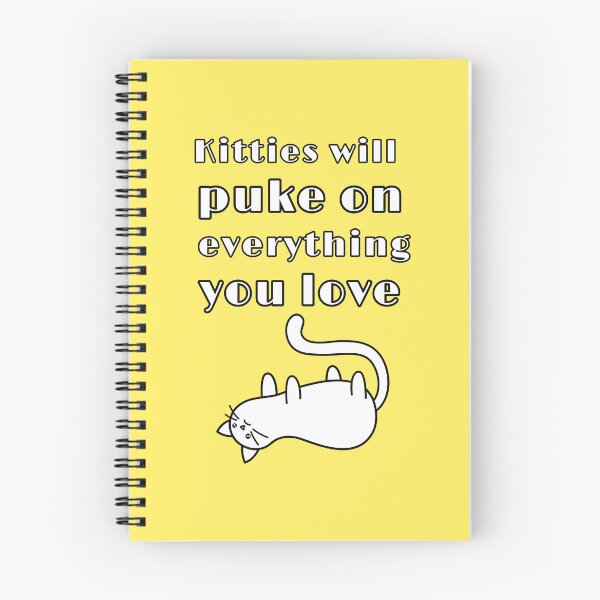 Item preview, Kitties will puke on everything you love, funny cat quote, Willow Days designed and sold by avit1.
