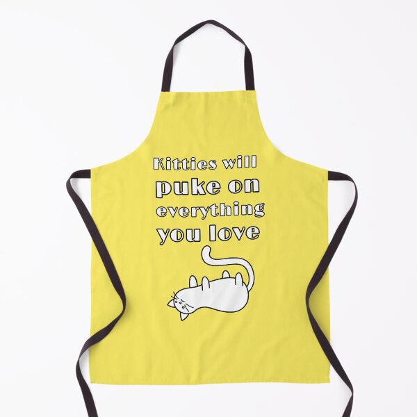 Item preview, Kitties will puke on everything you love, funny cat quote, Willow Days designed and sold by avit1.