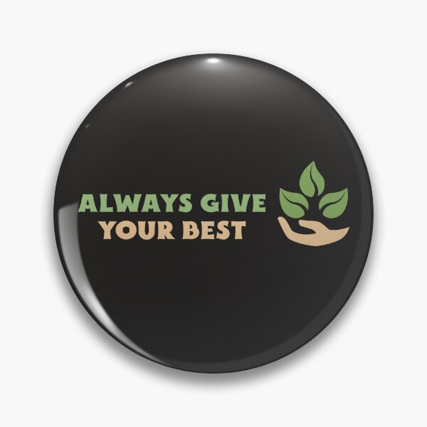Item preview, Always Give Your Best designed and sold by Salimah Haji.