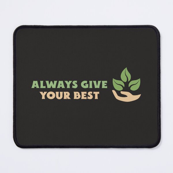 Item preview, Always Give Your Best designed and sold by Salimah Haji.