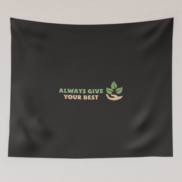 Item preview, Always Give Your Best designed and sold by Salimah Haji.